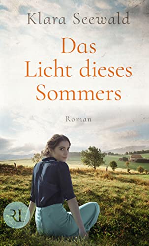 Das Licht dieses Sommers: Roman von Rütten & Loening Berlin